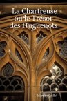 La Chartreuse ou le Trésor des Huguenots