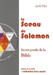 Le Sceau de Salomon : Secret perdu de la Bible